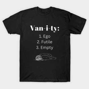 Van-i-ty T-Shirt